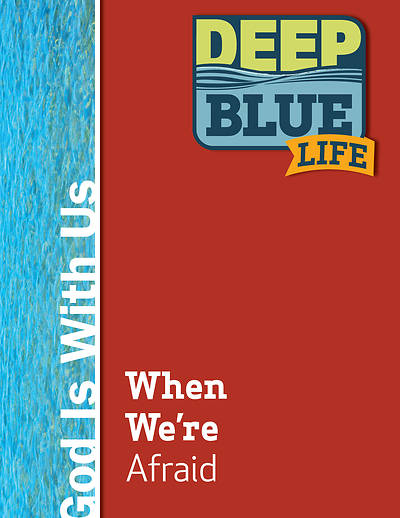 Picture of Deep Blue Life: When We’re Afraid Word Download