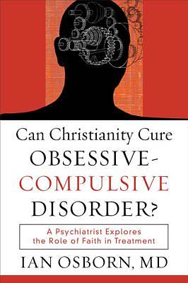 Picture of Can Christianity Cure Obsessive-Compulsive Disorder? [ePub Ebook]