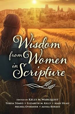 Picture of Wisdom from Women in Scripture
