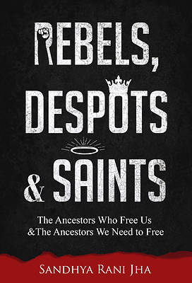 Picture of Rebels, Despots, and Saints