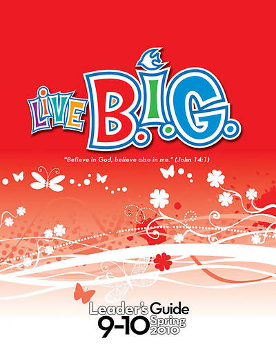 Picture of Live B.I.G. Ages 9-10 Leader Guide Spring 2010