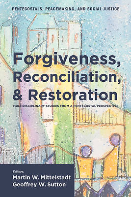 Picture of Forgiveness, Reconciliation, and Restoration