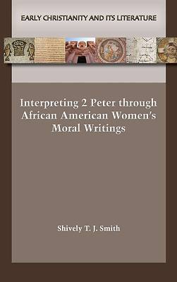 Picture of Interpreting 2 Peter through African American Women's Moral Writings