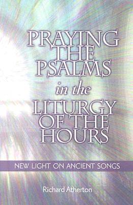 Picture of Praying the Psalms in the Liturgy of the Hours