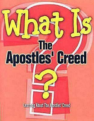 Picture of What Is The Apostles' Creed?
