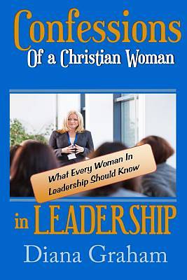 Picture of Confessions of a Christian Woman in Leadership