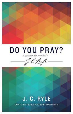 Picture of Do You Pray? a Question for Everybody