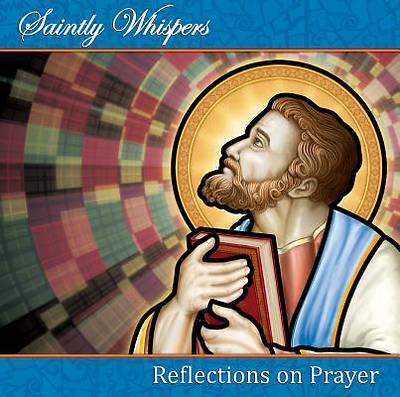 Picture of Audio CD - Saintly Whispers - Reflections on Prayer
