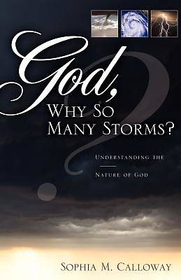 Picture of God, Why So Many Storms?