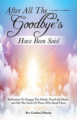 Picture of After All The Goodbye's Have Been Said