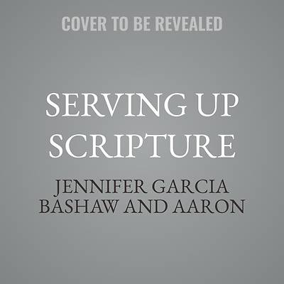 Serving Up Scripture