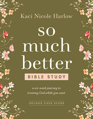 Picture of So Much Better Bible Study with Streaming Video Access