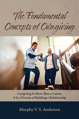 Picture of The Fundamental Concepts of Caregiving