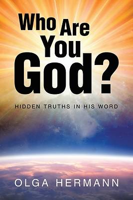 Picture of Who Are You God?
