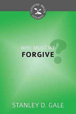 Picture of Why Must We Forgive?