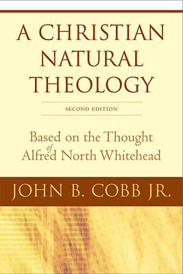 Picture of A Christian Natural Theology, Second Edition