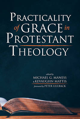 Picture of Practicality of Grace in Protestant Theology