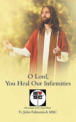 Picture of O Lord, You Heal Our Infirmities