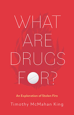 Picture of What Are Drugs For?