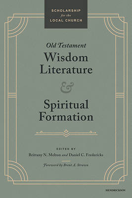 Picture of Old Testament Wisdom Literature and Spiritual Formation