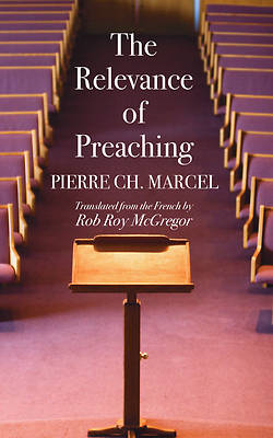 Picture of The Relevance of Preaching