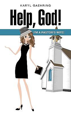 Picture of Help, God! I'm a Pastor's Wife!