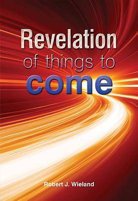 Picture of Revelation of Things to Come