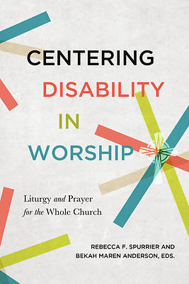 Centering Disability in Worship