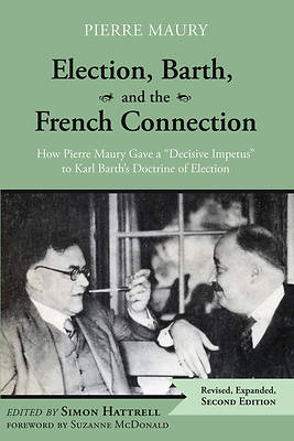 Picture of Election, Barth, and the French Connection, 2nd Edition