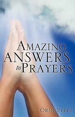 Picture of Amazing Answers to Prayers