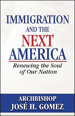 Picture of Immigration and the Next America