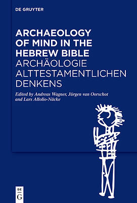 Picture of Archaeology of Mind in the Hebrew Bible / Archäologie Alttestamentlichen Denkens
