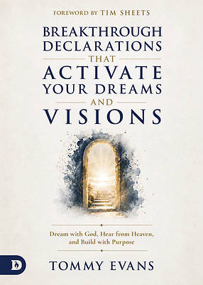 Picture of Breakthrough Declarations That Activate Your Dreams and Visions