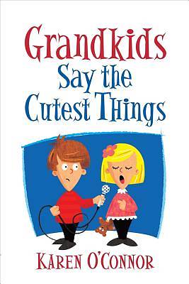 Picture of Grandkids Say the Cutest Things [ePub Ebook]
