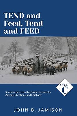 Picture of Tend and Feed, Tend and Feed