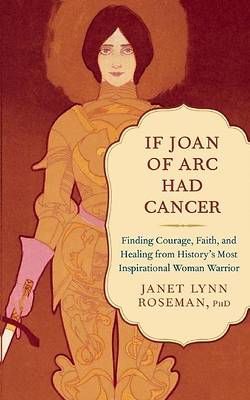 Picture of If Joan of Arc Had Cancer