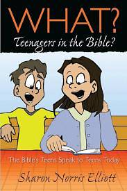 Picture of What? Teenagers in the Bible?