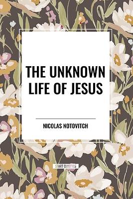 Picture of The Unknown Life of Jesus