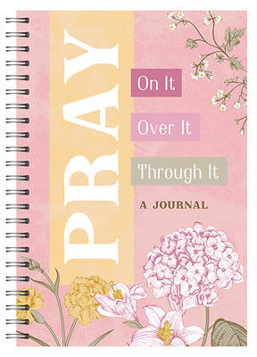 Picture of Pray on It, Pray Over It, Pray Through It