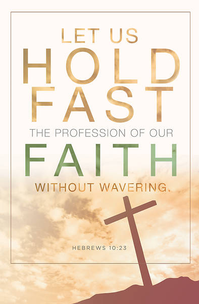 Picture of Hold Fast Hebrews 10:23, KJV Regular Size Bulletin