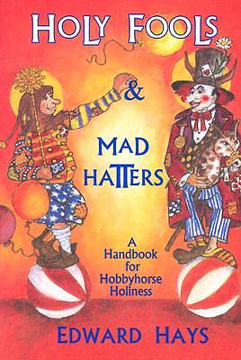 Picture of Holy Fools and Mad Hatters
