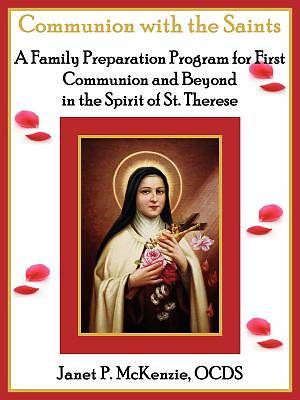 Picture of Communion with the Saints, a Family Preparation Program for First Communion and Beyond in the Spirit of St.Therese