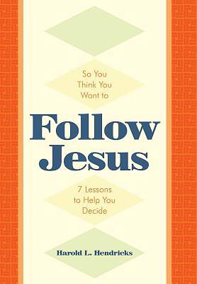 Picture of So You Think You Want to Follow Jesus