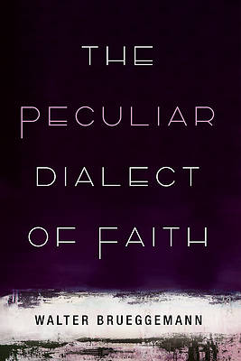 Picture of The Peculiar Dialect of Faith