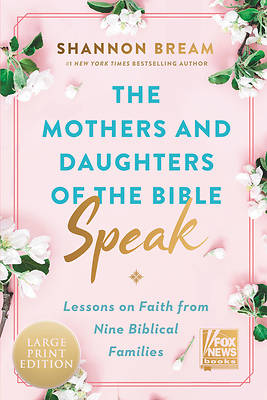 Picture of The Mothers and Daughters of the Bible Speak Large Print