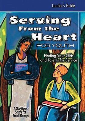 Picture of Serving From the Heart for Youth Leader's Guide