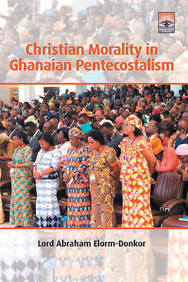 Picture of Christian Morality in Ghanaian Pentecostalism