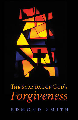 Picture of The Scandal of God's Forgiveness