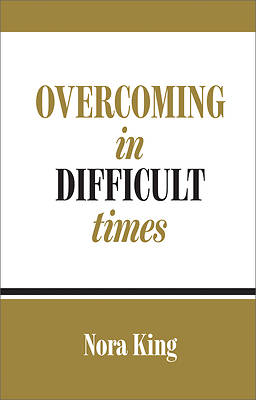 Picture of Overcoming in Difficult Times