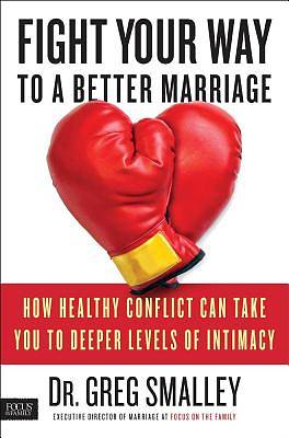 Picture of Fight Your Way to a Better Marriage